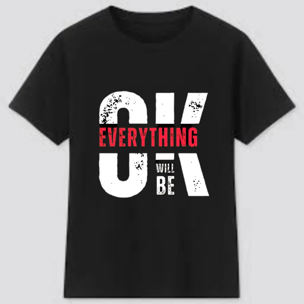 Everything will be Ok Tshirt